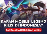 Kapan Mobile Legend Rilis Di Indonesia? Fakta Amazing Sejak Awal