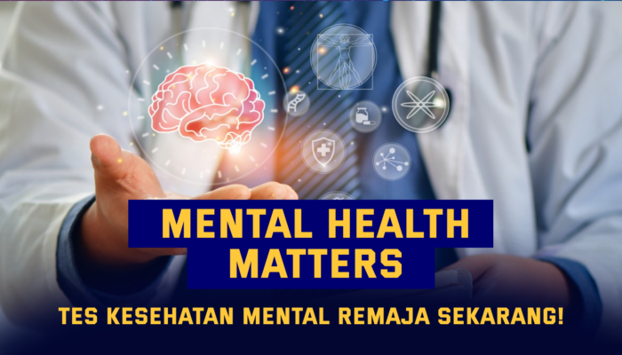 Mental Health Matters: Tes Kesehatan Mental Remaja Sekarang!