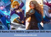 3 Nama Hero Mobile Legend Dan Skill Hero